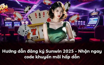 Hướng dẫn đăng ký Sunwin 2025 – Nhận ngay code khuyến mãi hấp dẫn